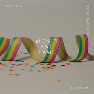 Album Money And Fame oleh Swattrex