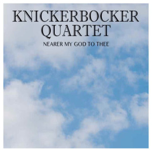 ดาวน์โหลดและฟังเพลง Nearer My God to Thee พร้อมเนื้อเพลงจาก Knickerbocker Quartet