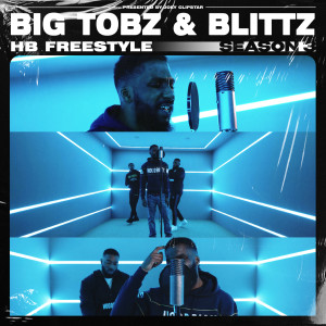 Blittz的專輯Big Tobz & Blittz - HB Freestyle (Season 3) (Explicit)