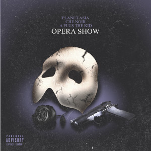 Che Noir的专辑Opera Show (Explicit)