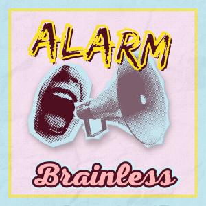 Brainless的專輯Alarm (Explicit)