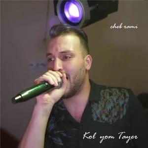 Listen to Kol Yom Tayer song with lyrics from Cheb Rami