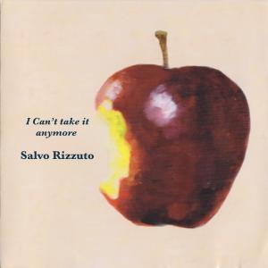 收聽Salvo Rizzuto的I Can't Take It Anymore歌詞歌曲