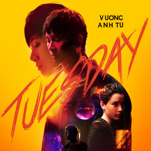ดาวน์โหลดและฟังเพลง Tuesday พร้อมเนื้อเพลงจาก Vuong Anh Tu