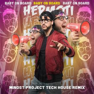 ดาวน์โหลดและฟังเพลง Baby On Board (feat. Hermoti) พร้อมเนื้อเพลงจาก Minost Project