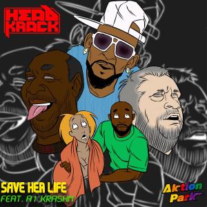 ดาวน์โหลดและฟังเพลง Save Her Life (feat. A1 Krashn) (Radio Edit) พร้อมเนื้อเพลงจาก Headkrack