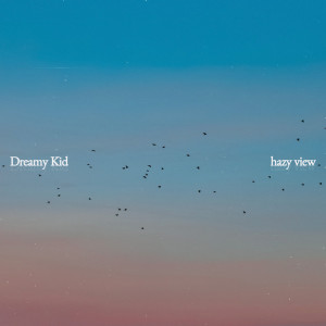 Album hazy view oleh Dreamy Kid