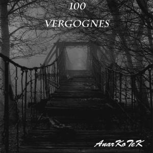 ดาวน์โหลดและฟังเพลง 100 Vergognes (Instrumental) พร้อมเนื้อเพลงจาก Anarkotek