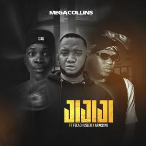 收聽Mega Collins的JiJiJi (feat. Apacino mulla & Feladehusla)歌詞歌曲