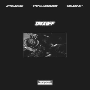Listen to Takeoff (Explicit) song with lyrics from AntDaSensei