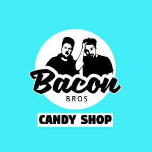 Bacon Bros的專輯Candy Shop (Explicit)