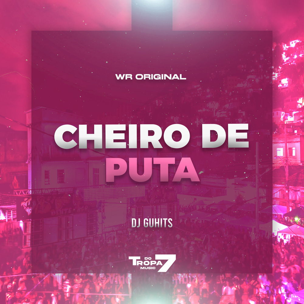CHEIRO DE PUTA (Explicit)