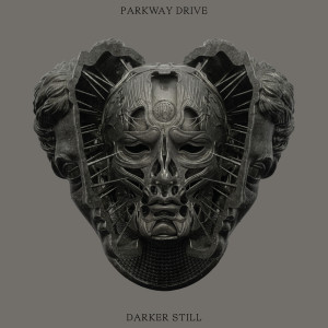 Parkway Drive的专辑Darker Still (Explicit)