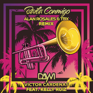 Kelly Ruiz的專輯Baila Conmigo (Alan Rosales & TBX Remix)