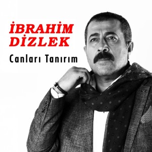 Listen to Canları Tanırım song with lyrics from İbrahim Dizlek
