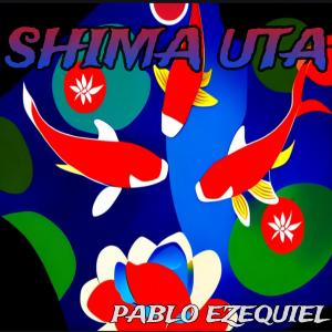 Album Shima Uta from Pablo Ezequiel