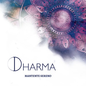 ดาวน์โหลดและฟังเพลง Mantente Sereno พร้อมเนื้อเพลงจาก DHARMA