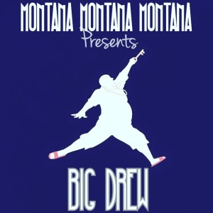 Big Drew的專輯Montana Montana Montana Presents Big Drew