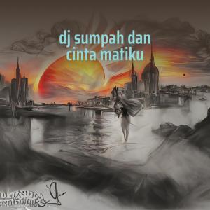 Listen to Dj Sumpah Dan Cinta Matiku song with lyrics from murniati awalia