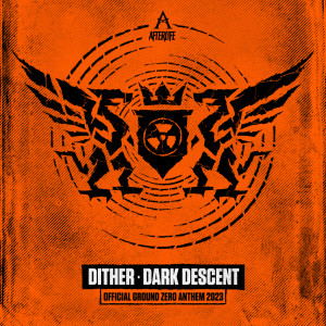 Album Dark Descent (Ground Zero 2023 Anthem) from Dither