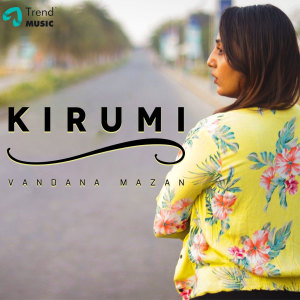 收听Vandana Mazan的Kirumi歌词歌曲