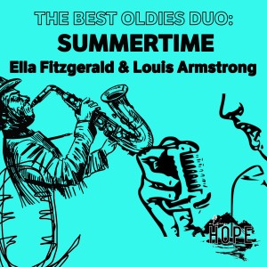 收听Ella Fitzgerald and Louis Armstrong的Summertime歌词歌曲