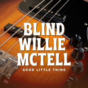 Blind Willie McTell的專輯Good Little Thing