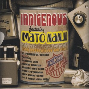 Mato Nanji的專輯Indigenous (feat. Mato Nanji) : All Electrified Guitar!