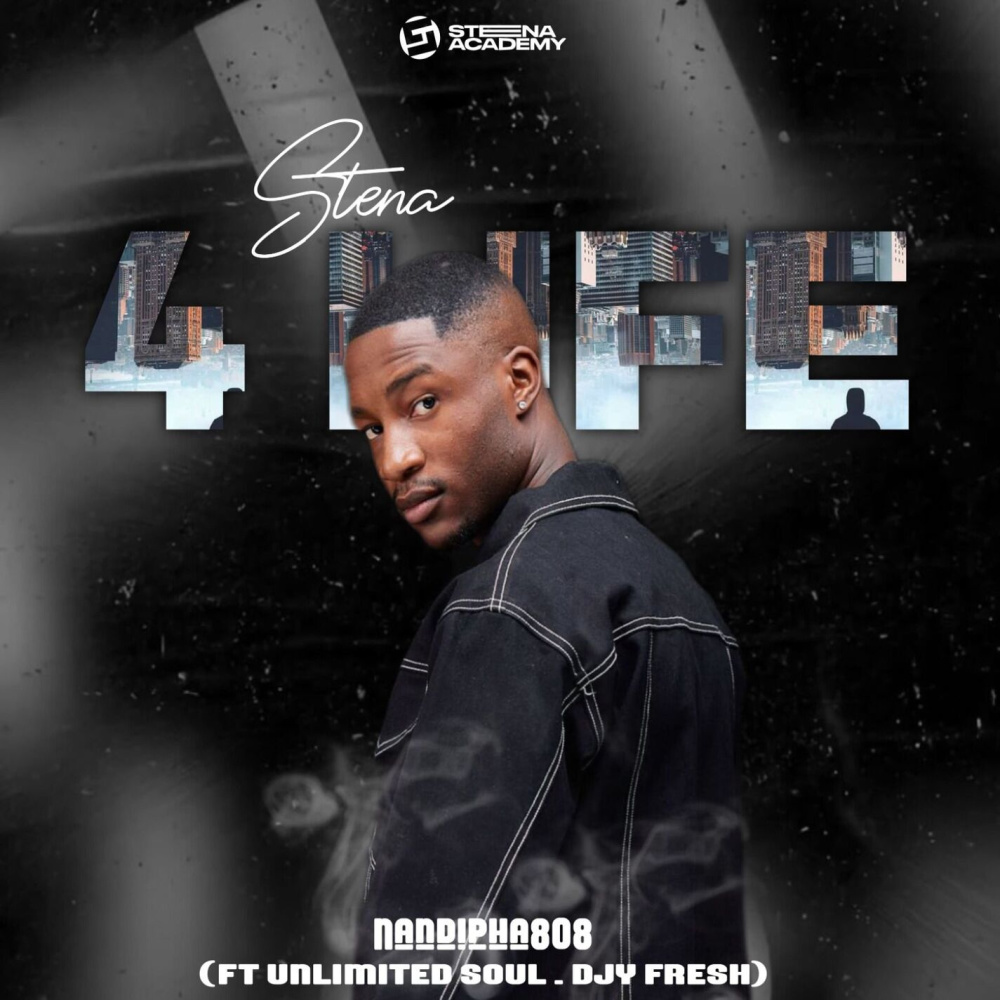Stena Academy 4 Life (feat. Unlimited Soul & Djy Fresh)