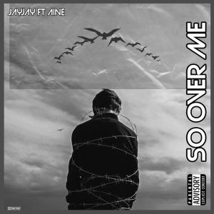 So Over Me (feat. AINE)