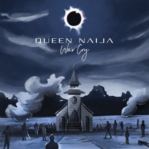 ดาวน์โหลดและฟังเพลง War Cry พร้อมเนื้อเพลงจาก Queen Naija