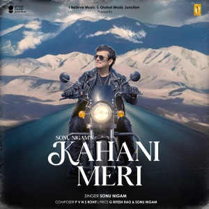 收聽Sonu Nigam的Kahani Meri歌詞歌曲