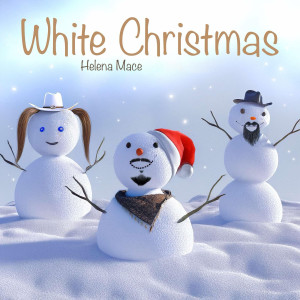 Listen to White Christmas song with lyrics from Helena Mace
