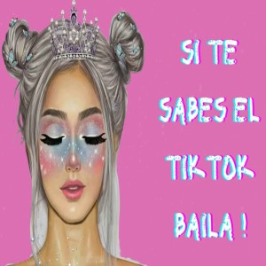 Album Si Te Sabes El TikTok Baila! 2021 oleh Trend Challenge