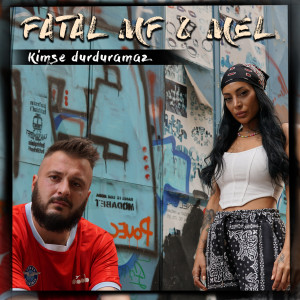 Listen to Kimse Durduramaz song with lyrics from Fatal MF