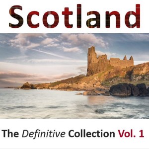 The Lomond Lads的專輯Scotland: The Definitive Collection, Vol.1