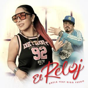 ดาวน์โหลดและฟังเพลง El Reloj (feat. Rigo Fuego & YB Music) พร้อมเนื้อเพลงจาก Gbela