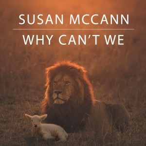 Susan McCann的專輯Why Can't We