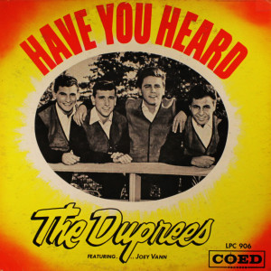 ดาวน์โหลดและฟังเพลง Have You Heard? พร้อมเนื้อเพลงจาก The Duprees