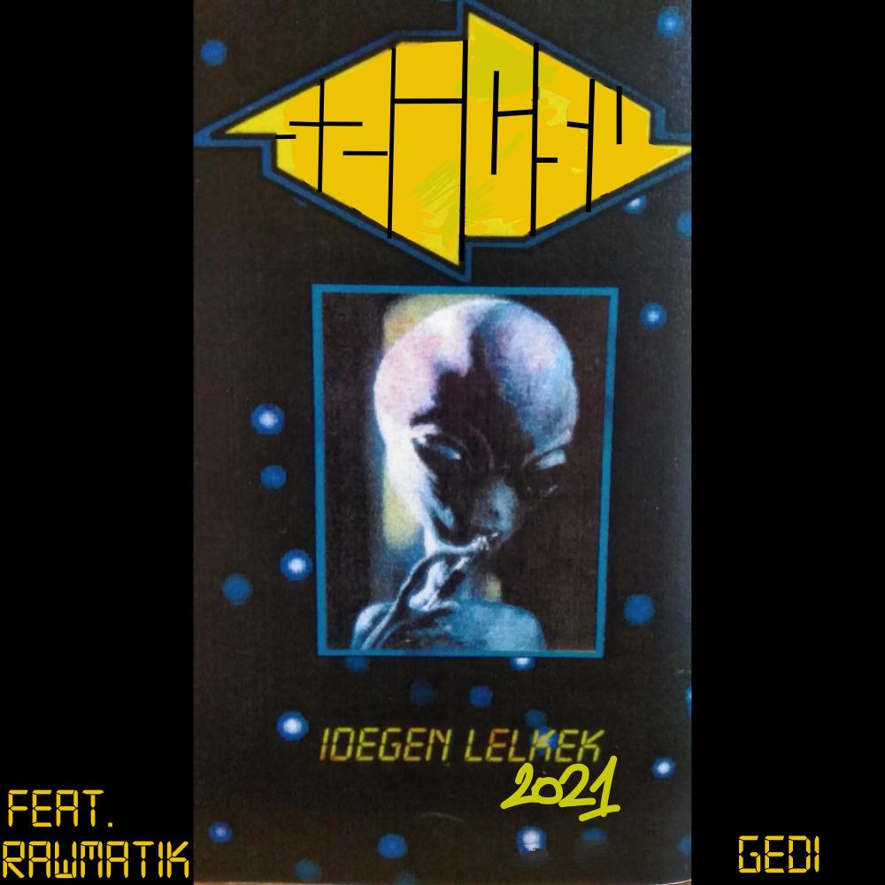 Szicsu - Idegen lelkek 2021 (feat. Gedi) (Explicit)