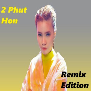 Listen to 2 Phut Hon Remix song with lyrics from Paoh