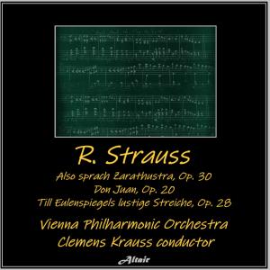 維也納愛樂樂團的專輯R. Strauss: Also sprach Zarathustra, OP. 30 - Don Juan, OP. 20 - Till Eulenspiegels lustige Streiche, OP. 28