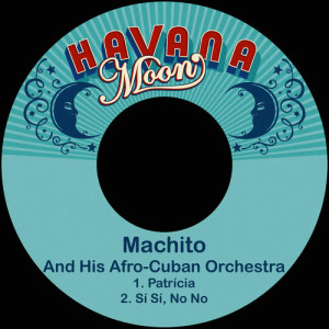 อัลบัม Patrícia ศิลปิน Machito & His Afro-Cuban Orchestra
