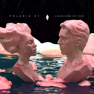 收聽Alisson Shore的Polaris V1歌詞歌曲