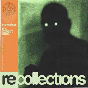 Merakai的專輯RECOLLECTIONS EP (Explicit)