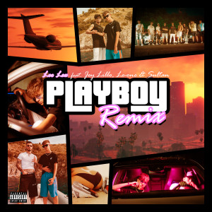 ดาวน์โหลดและฟังเพลง Playboy (Remix|Explicit) พร้อมเนื้อเพลงจาก Leo Lex