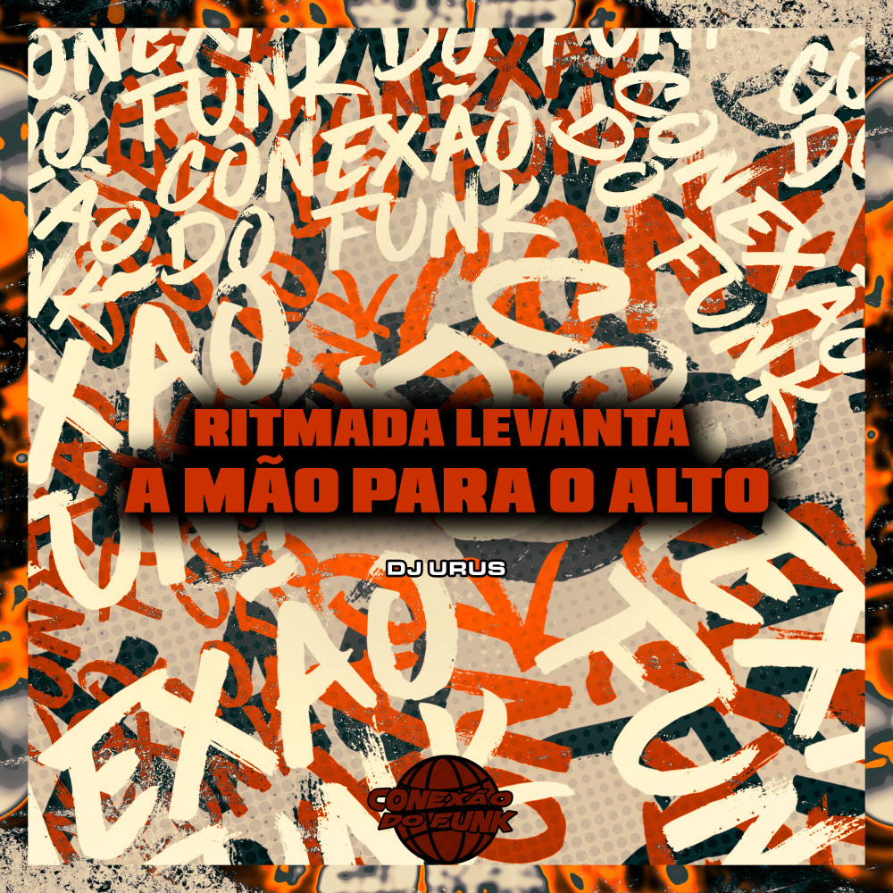 Ritmada Levanta a Mão para o Alto (feat. DJ Teixeira|Explicit)