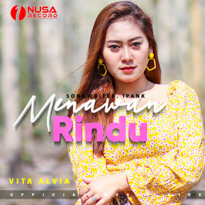 Dengarkan lagu Menawan Rindu nyanyian Vita Alvia dengan lirik