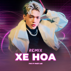 Album Xe Hoa (Remix) from TVK