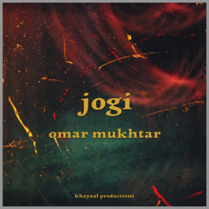 收聽Omar Mukhtar的Jogi歌詞歌曲